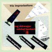 Album artwork for Trio Improvisations / Reg Schwager, Michel Lambert