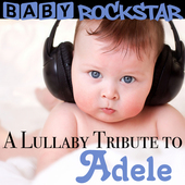 Album artwork for Baby Rockstar - Adele: A Lullaby Tribute 