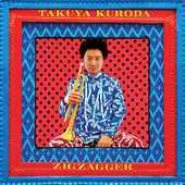Album artwork for Takuya Kuroda - Zigzagger