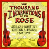 Album artwork for The Thousand Incarnations Of The Rose: American Pr