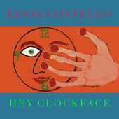 Album artwork for HEY CLOCKFACE LP