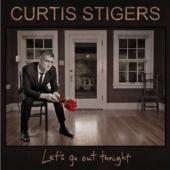 Album artwork for Curtis Stigers: Let's Go Out Tonight