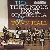 Album artwork for The Theolonious Monk Orchestra At Town Hall