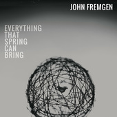 Album artwork for Everything that Spring Can Bring