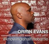 Album artwork for #knowingishalfthebattle / Orrin Evans