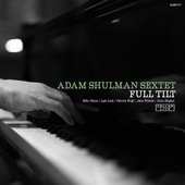 Album artwork for Adam Shulman Sextet - Full Tilt 