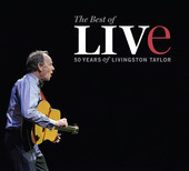 Album artwork for Livingston Taylor - The Best Of Live 50 Years Of L
