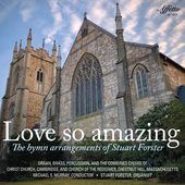 Album artwork for Love So Amazing: The Hymn Arrangements of Stuart F