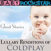 Album artwork for Baby Rockstar - Coldplay Ghost Stories: Lullaby Re