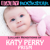 Album artwork for Baby Rockstar - Katy Perry Prism: Lullaby Renditio