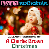 Album artwork for Baby Rockstar - Charlie Brown Christmas: Lullaby R