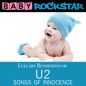 Album artwork for Baby Rockstar - U2 Songs Of Innocence: Lullaby Ren