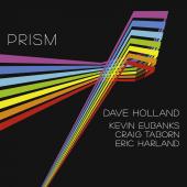 Album artwork for Dave Holland, Kevin Eubanks, Craig Taborn: Prism