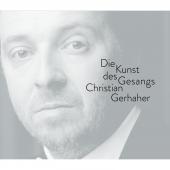 Album artwork for Die Kunst des Gasangs / Christian Gerhaher
