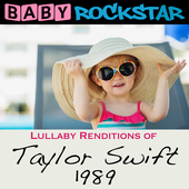 Album artwork for Baby Rockstar - Taylor Swift 1989: Lullaby Renditi