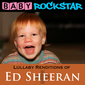 Album artwork for Baby Rockstar - Ed Sheeran + / Plus: Lullaby Rendi