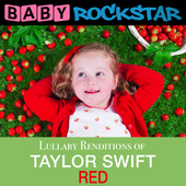 Album artwork for Baby Rockstar - Taylor Swift Red: Lullaby Renditio