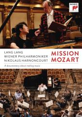Album artwork for Mission Mozart DVD / Lang Lang, Harnoncourt