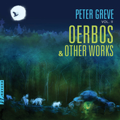 Album artwork for Greve: Oerbos & Other Works, Vol. 2