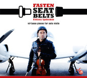 Album artwork for Fasten Seat Belts: Virtuoso Pieces for Solo Violin