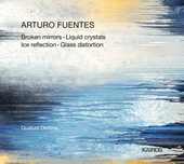 Album artwork for Fuentes: Broken Mirrors, Liquid Crystals, Ice Refl
