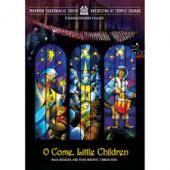 Album artwork for O Come, Little Children - Mormon Tabernacle Choir