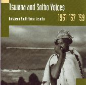 Album artwork for Tswana and Sotho Voices, Botswana, South Africa & 