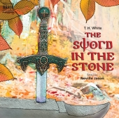 Album artwork for T. H. White: The Sword in the Stone
