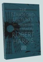 Album artwork for The Stratford Lectures by Robert Harris